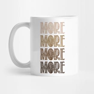 More More More More! Mug